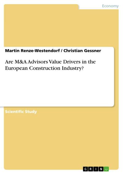 Are M&A Advisors Value Drivers in the European Construction Industry?