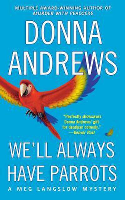 We’ll Always Have Parrots
