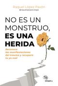No es un monstruo, es una herida