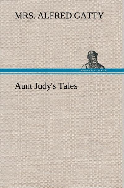 Aunt Judy’s Tales