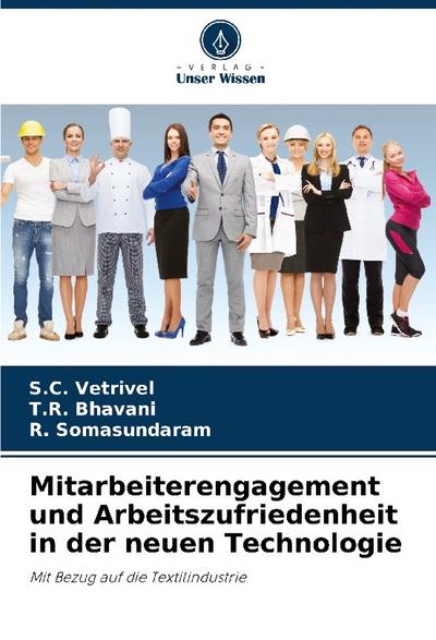 Mitarbeiterengagement und Arbeitszufriedenheit in der neuen Technologie