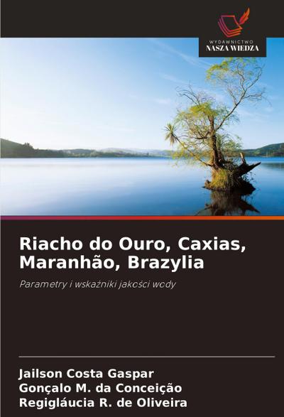 Riacho do Ouro, Caxias, Maranhão, Brazylia