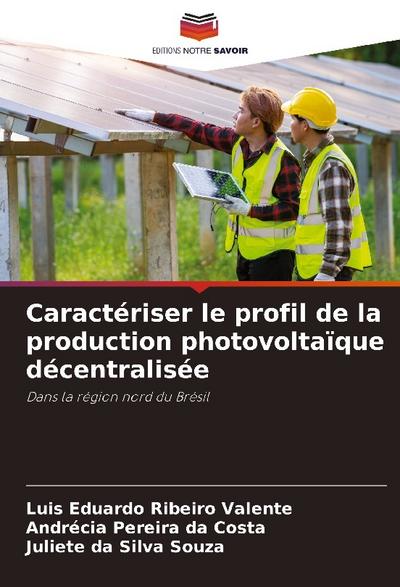 Caractériser le profil de la production photovoltaïque décentralisée