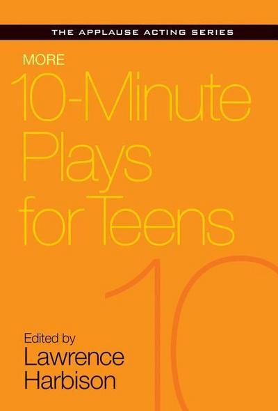 More 10-Minute Plays for Teens