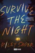 Survive the Night. Sopravvivi la notte