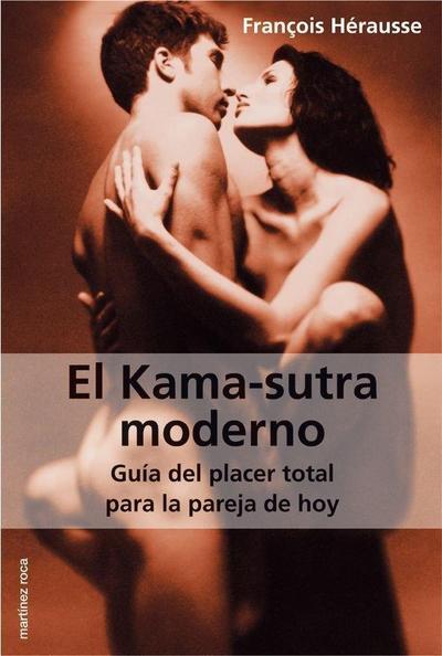 El Kama Sutra moderno : guía del placer total para la parreja de hoy