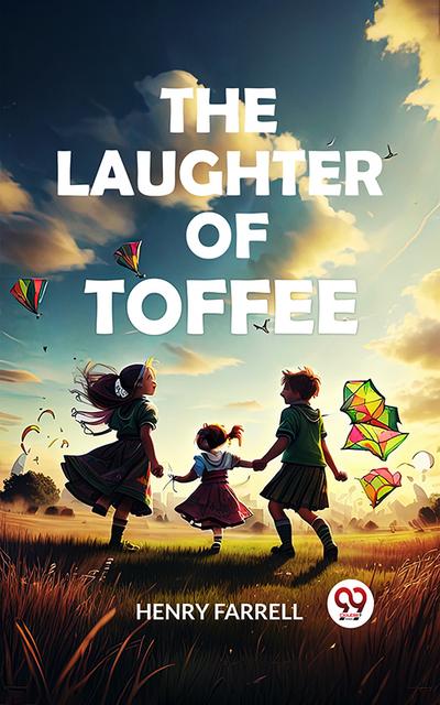 The laughter of Toffee