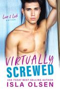 Virtually Screwed (Love & Luck, #2)