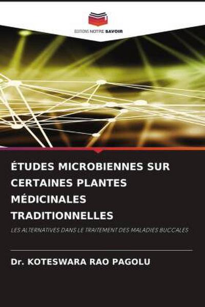 ÉTUDES MICROBIENNES SUR CERTAINES PLANTES MÉDICINALES TRADITIONNELLES