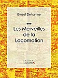 Les Merveilles de la locomotion
