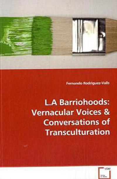 L.A Barriohoods: Vernacular Voices