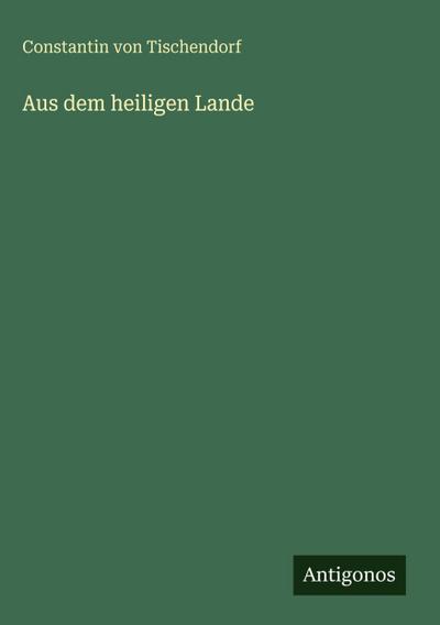 Aus dem heiligen Lande