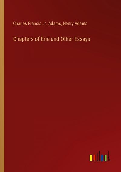Chapters of Erie and Other Essays