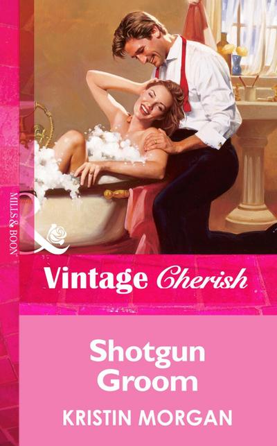 Shotgun Groom (Mills & Boon Vintage Cherish)