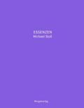 ESSENZEN VIII --- Dichterische Texte von Michael S