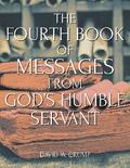 The Fourth Book of Messages from God’s Humble Servant