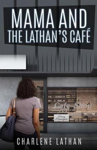 Mama and The Lathan’s Cafe