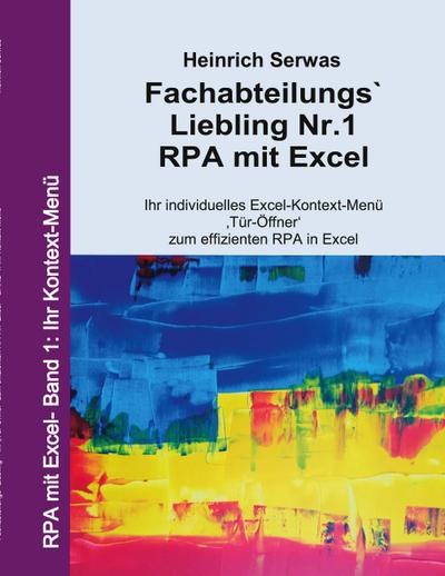 Fachabteilungs`Liebling Nr.1 - RPA mit Excel