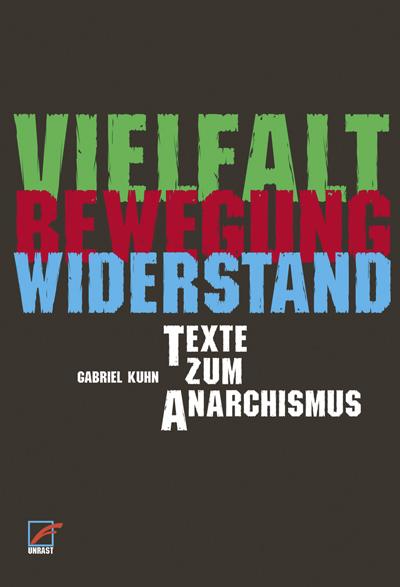 Vielfalt - Bewegung - Widerstand: Texte zum Anarchismus