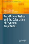 Anti-Differentiation and the Calculation of Feynma