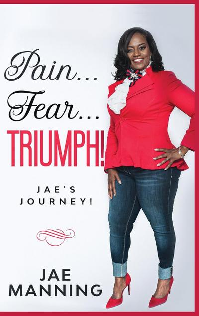 Pain... Fear... Triumph: Jae’s Journey