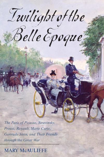 Mcauliffe, M: Twilight of the Belle Epoque