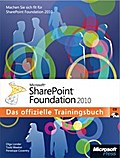 Microsoft SharePoint Foundation 2010 - Das offizielle Trainingsbuch - Olga M. Londer