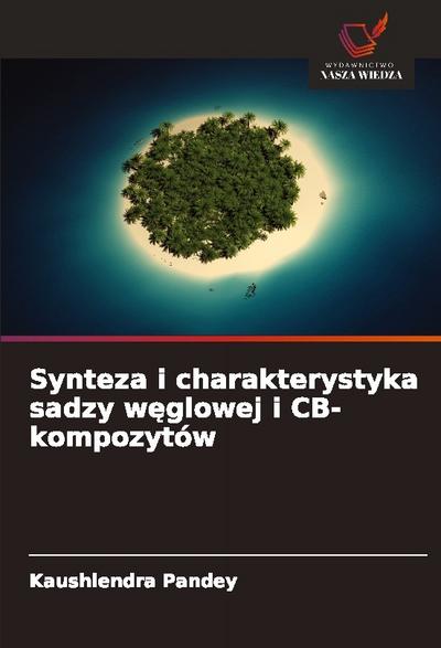Synteza i charakterystyka sadzy w¿glowej i CB-kompozytów
