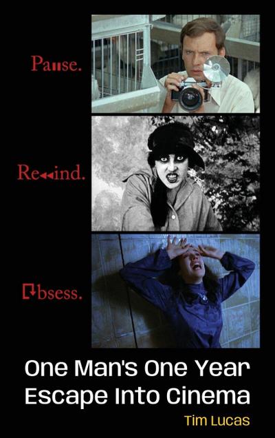Pause. Rewind. Obsess. One Man’s One Year Escape into Cinema (hardback)