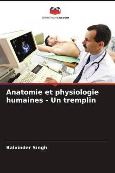 Anatomie et physiologie humaines - Un tremplin