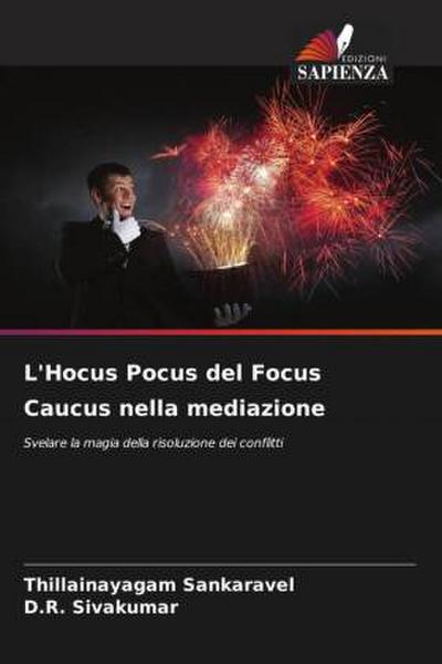 L’Hocus Pocus del Focus Caucus nella mediazione