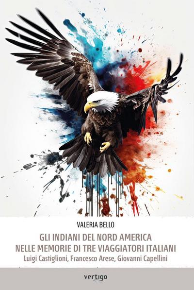 Gli indiani del Nord America nelle memorie di tre viaggiatori italiani
