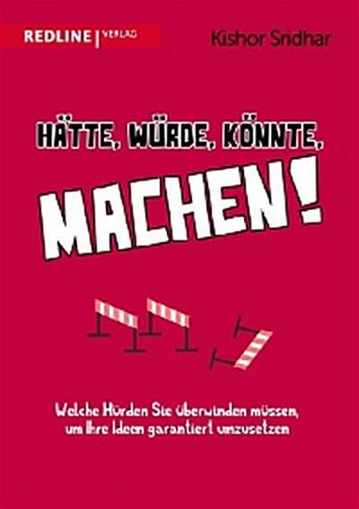 Hätte, würde, könnte, machen!