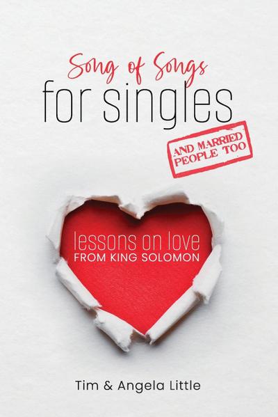 Song of Songs for Singles, and Married People Too