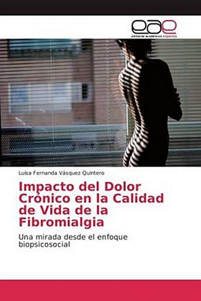 Impacto del Dolor Crónico en la Calidad de Vida de la Fibromialgia
