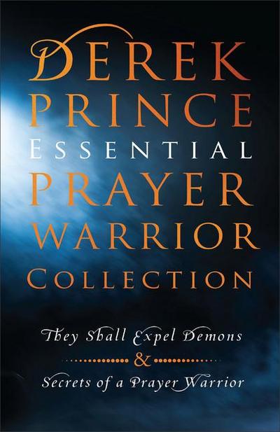 Derek Prince Essential Prayer Warrior Collection