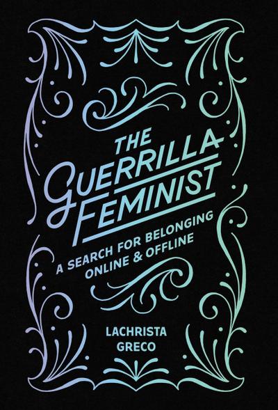 The Guerrilla Feminist