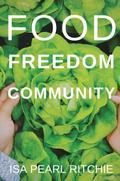 Food, Freedom, Community