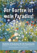 Der Garten ist mein Paradies!