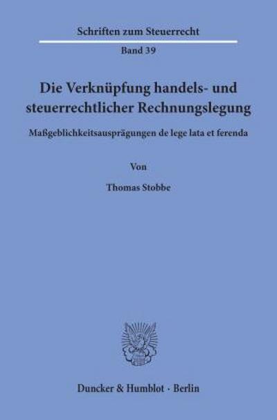 Die Verknüpfung handels- und steuerrechtlicher Rechnungslegung.