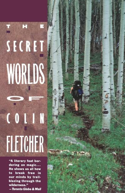Secret Worlds of Colin Fletcher