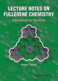 LECTURE NOTES ON FULLERENE CHEMISTRY