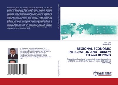 REGIONAL ECONOMIC INTEGRATION AND TURKEY: EU and BEYOND