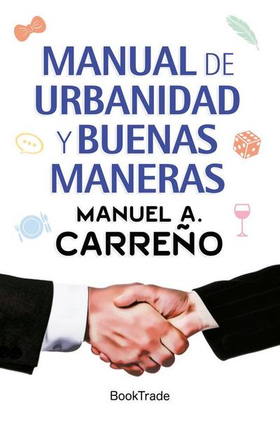 Carreño, M: Manual de urbanidad y buenas maneras
