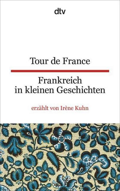Tour de France/Frankreich in kleinen Geschichten