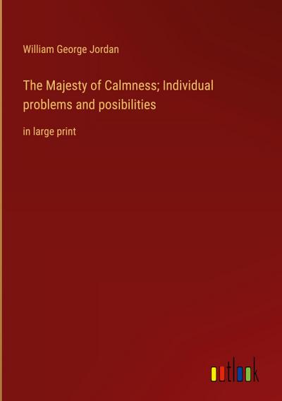 The Majesty of Calmness; Individual problems and posibilities