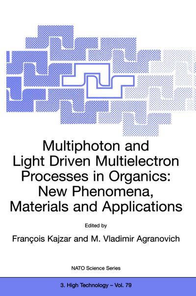 Multiphoton and Light Driven Multielectron Processes in Organics: New Phenomena, Materials and Applications