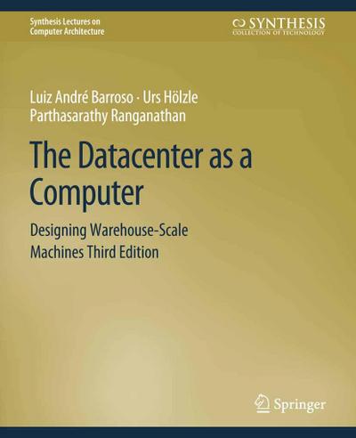 The Datacenter as a Computer