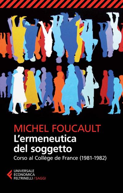 L’ ermeneutica del soggetto. Corso al Collège de France (1981-1982)