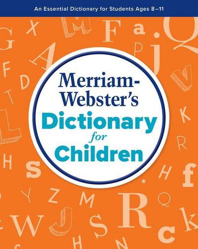 Merriam-Webster’s Dictionary for Children